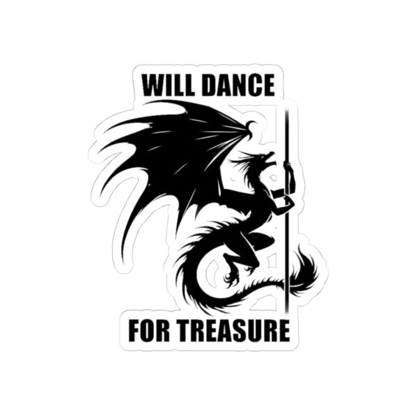 Dragon "Will Dance for Treasure" - Kiss-Cut Stickers - Fun Dragon Design for Laptop, Water Bottles & More