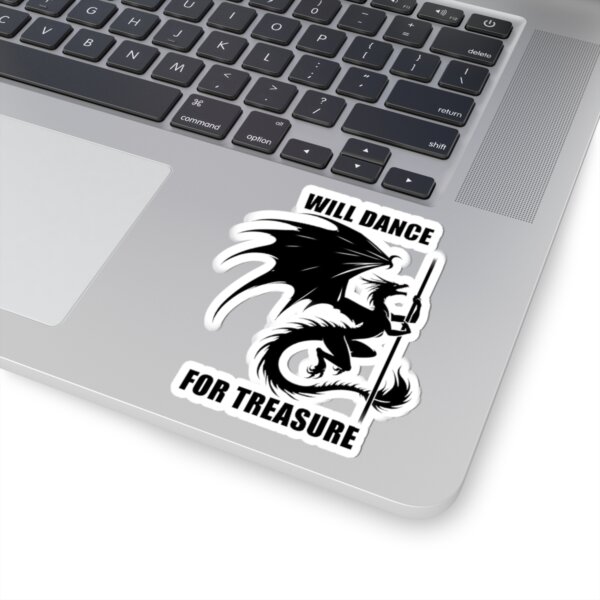 Dragon "Will Dance for Treasure" - Kiss-Cut Stickers - Fun Dragon Design for Laptop, Water Bottles & More - Image 5