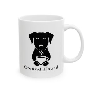 Ground Hound Coffee Mug — Dog Lover Coffee Cup (11oz & 15oz)