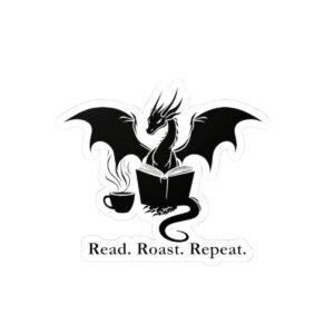 Coffee Dragon Kiss-Cut Sticker - "Read. Roast. Repeat." - Perfect for Book Lovers and Coffee Enthusiasts