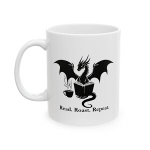 "Read. Roast. Repeat." Dragon Coffee Mug -- Fantasy Ceramic Cup (11oz & 15oz)