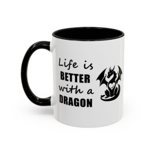 Life Is Better With a Dragon Accent Coffee Mug — Cute Dragon Coffee Cup (11oz & 15oz)