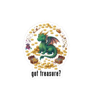 Got Treasure Dragon Sticker - Cute Green Dragon on Gold Hoard with “got treasure?”